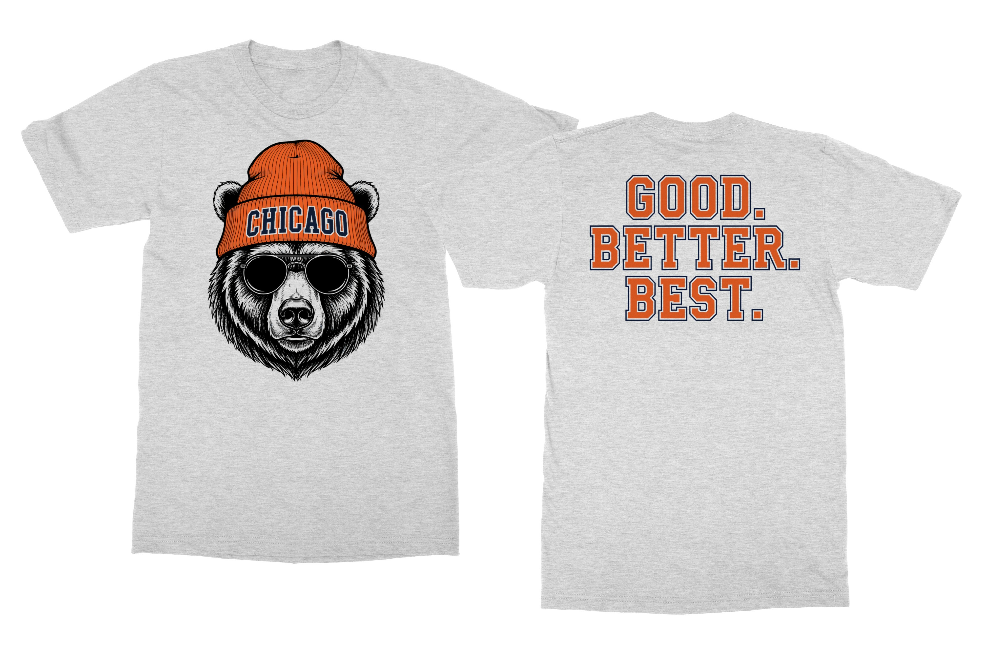 Chicago Tribute Good Better Best – Bear-Inspired Fans Unisex T-Shirt