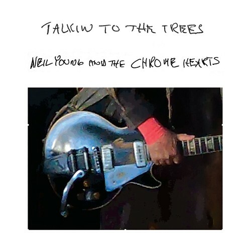  Neil Young & The Crazy Horse - Talkin To The Trees (2025) 