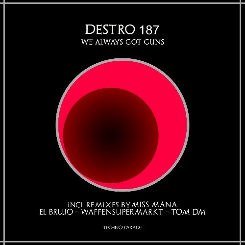  Destro 187 - We Always Got Guns (2024) 