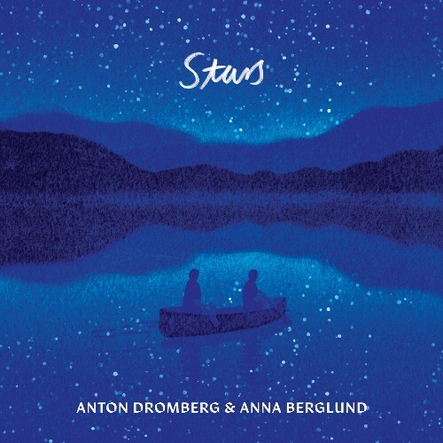  Anton Dromberg & Anna Berglund - Stars (2024) 