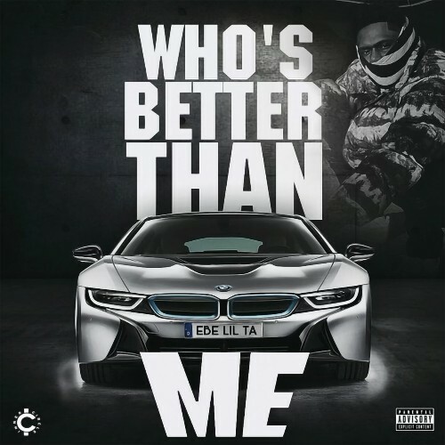  EBE Lil Ta - Who's Better Than Me (2023) 