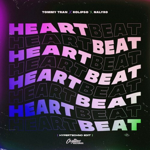  Tommy Tran x NALYRO feat. Rolipso - Heartbeat (Hypertechno Edit) (2024) 