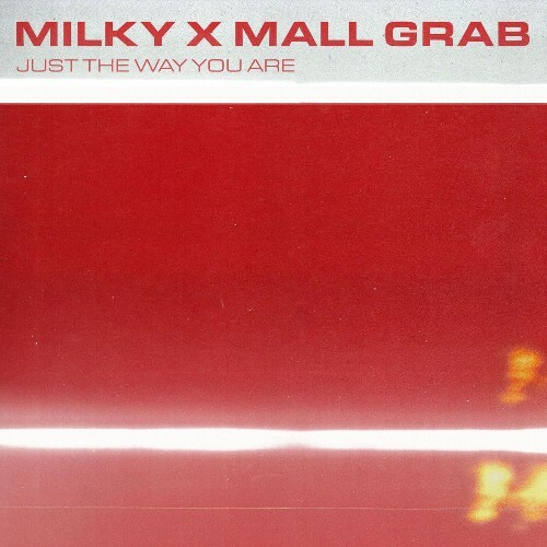 Milky x Mall Grab - Just The Way You Are (2026) 