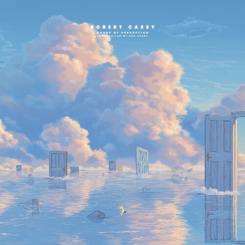  Robert Casey, Dan Casey - Doors of Perception (2026) 