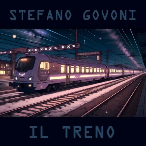 VA - Stefano Govoni - Il Treno (2024) (MP3) METX7JT_o