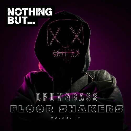  Nothing But... Drum & Bass Floor Shakers, Vol. 17 (2024) 