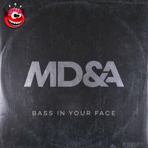  MD&A - Bass In Your Face (Original Mix) (2024) 