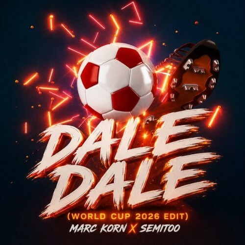 Marc Korn x Semitoo — Dale Dale (World Cup 2026 Edit) (2026)