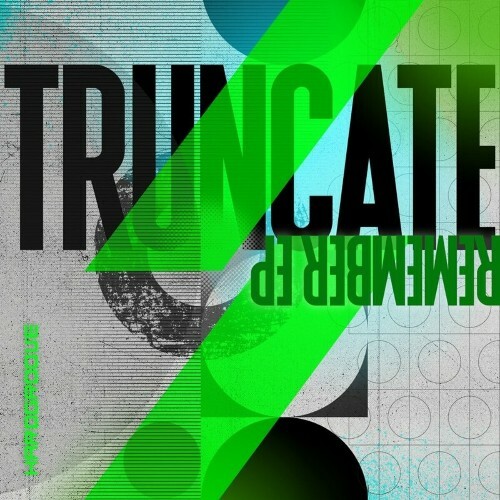  Truncate - Remember (2024) 