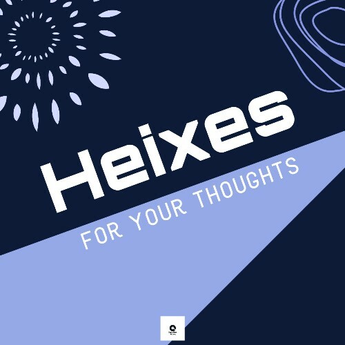 Heixes — For Your Thoughts (2026)