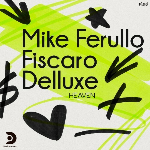  Mike Ferullo  & Fiscaro & Delluxe - Heaven (2025) 