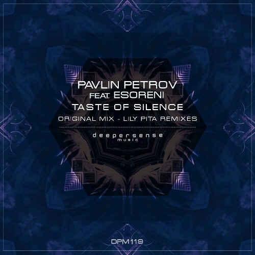 Pavlin Petrov ft. eSoreni - Taste of Silence (2025) Pavlin Petrov ft. eSoreni - Taste of Silence (2025)