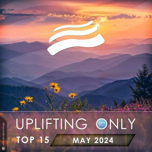  Uplifting Only Top 15: May 2024 (Extended Mixes) (2024) 