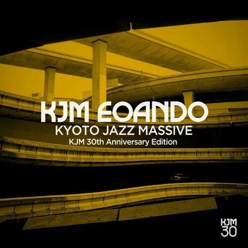 KJM EOANDO - Kyoto Jazz Massive 30th Anniversary Edition (2024)