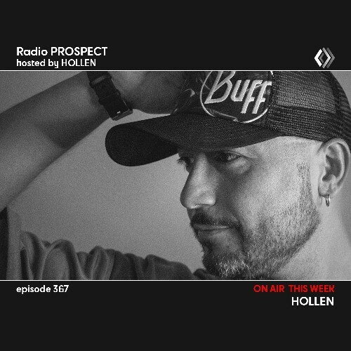  Hollen - Radio Prospect 367 (2025-08-18) 