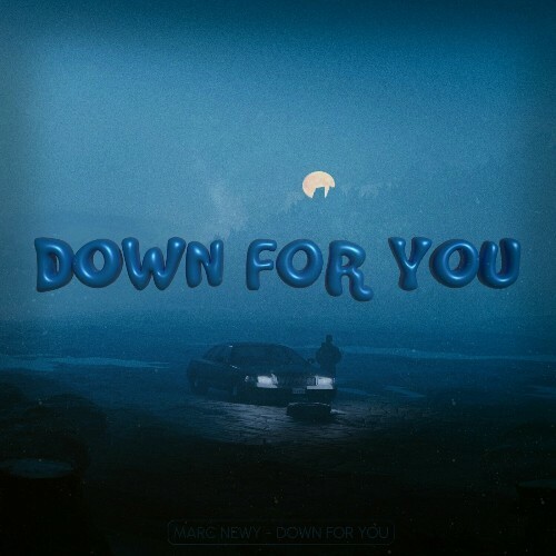  Marc Newy - Down For You (2024) 