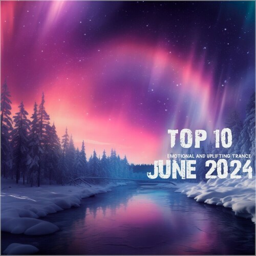 Top June 2024 Uplifting Trance (2024)