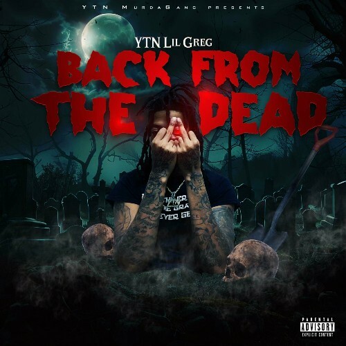  YTN Lil Greg - Back From The Dead (2024) 