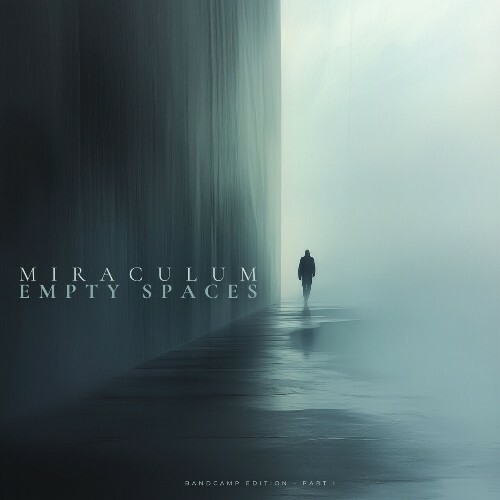 Miraculum - Empty Spaces - Part I. (2025) Miraculum - Empty Spaces - Part I. (2025)