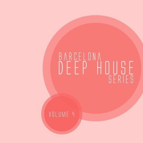 Barcelona Deep House Series, Vol. 04 (2022) MP3
