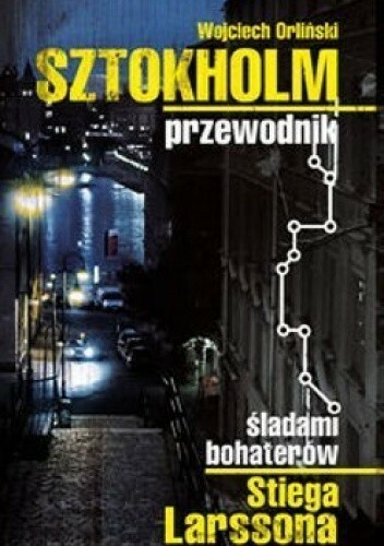 Wojciech Orliński – Sztokholm Stiega Larssona | pdf