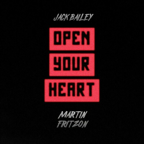  Martin Fritzon and Jack Bailey - Open Your Heart (2025) 