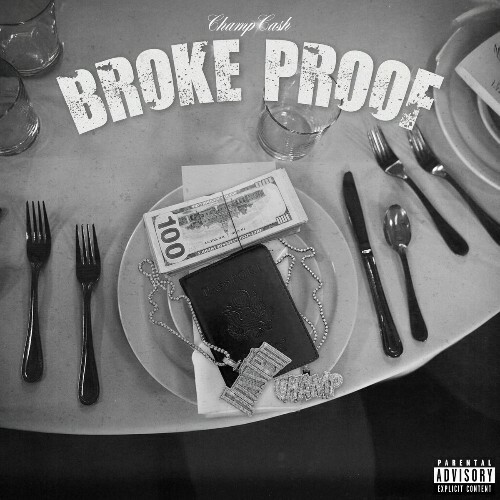  ChampCash - Broke Proof (2025) 