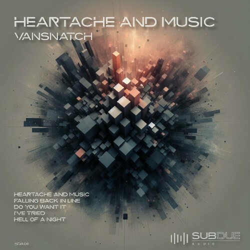  Vansnatch - Heartache & Music (2024) 