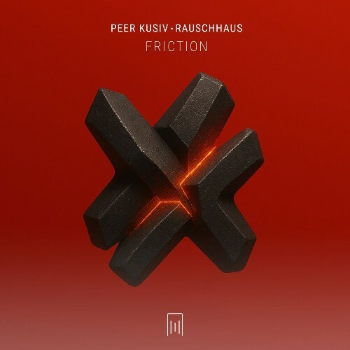  Peer Kusiv & Rauschhaus - Friction (2025) 