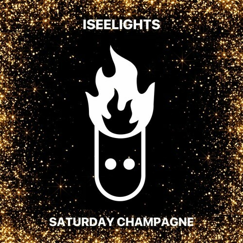  ISEELIGHTS - Saturday Champagne (2024) 