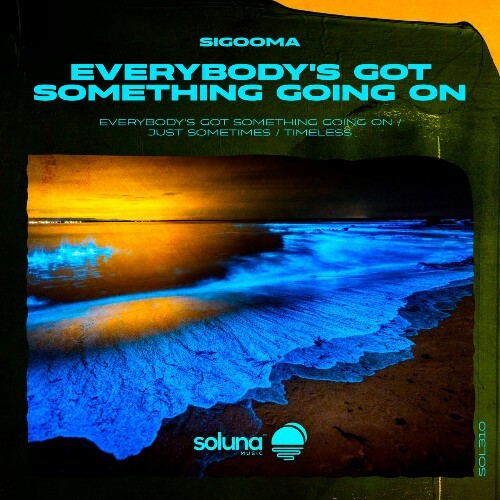  Sigooma - Everybody's Got Something Going On (2024) 