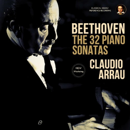 Claudio Arrau - Beethoven - The 32 Piano Sonatas by Claudio Arrau