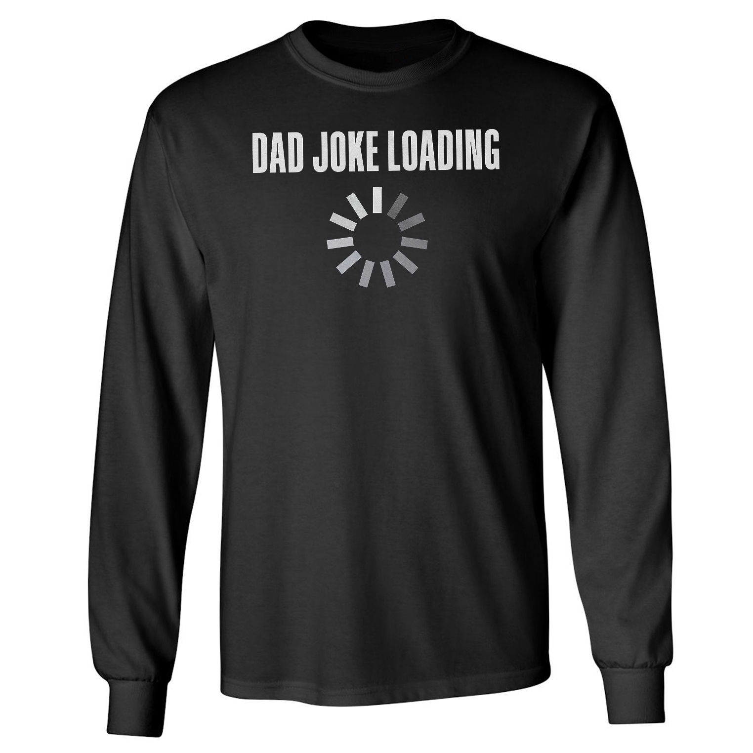 Dad Joke Loading – Fathers Day Funny Gift Long Sleeve Tshirt