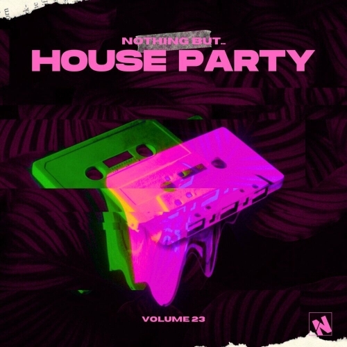  Nothing But... House Party, Vol. 23 (2025) 