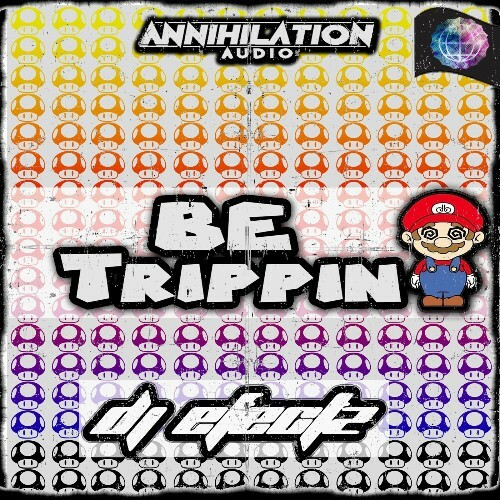 MP3:  DJ Efectz - Be Trippin (2024) Онлайн