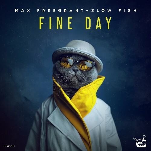 Max Freegrant & Slow Fish - Fine Day (2025)