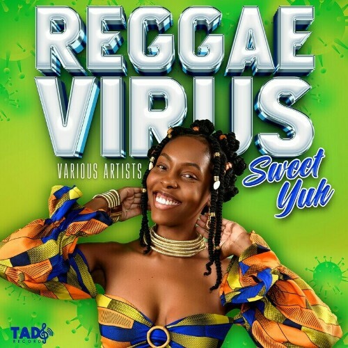 Reggae Virus: Sweet Yuh (2024)