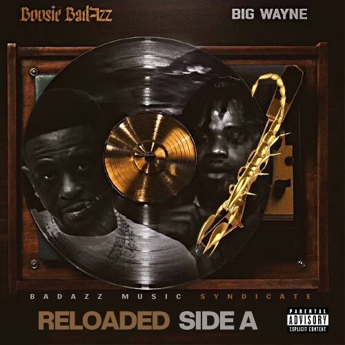  Boosie Badazz - Reloaded Side A (2024) 