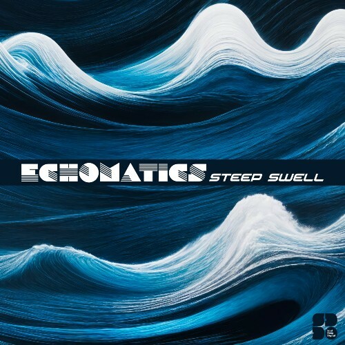 MP3:  Echomatics - Steep Swell (2024) Онлайн