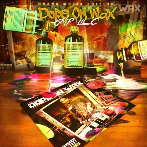  Lil C - Dope On Wax (Drank Muzik Edition) (2024) 