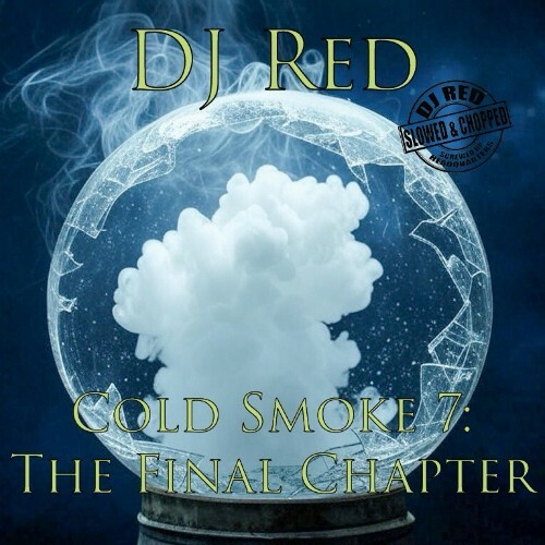  DJ Red - Cold Smoke Pt. 7: The Final Chapter (2025) 