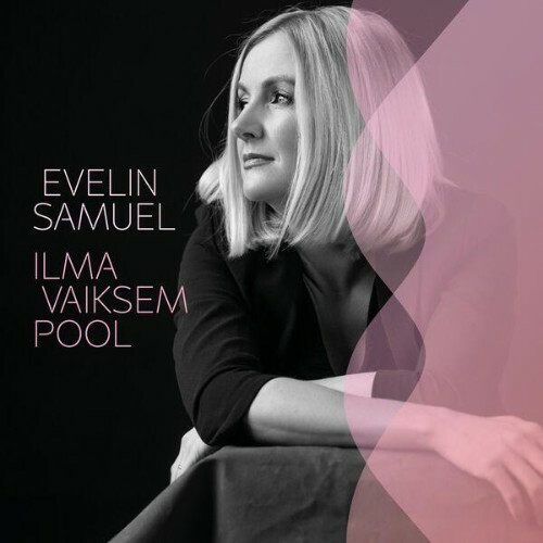  Evelin Samuel - Ilma vaiksem pool (2026) 
