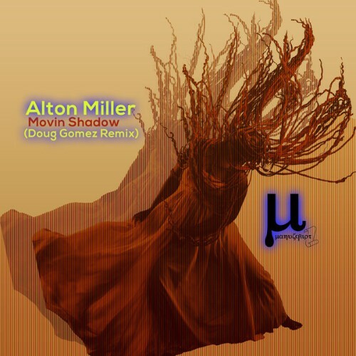  Alton Miller - Movin shadow (Doug Gomez Remix) (2025) 