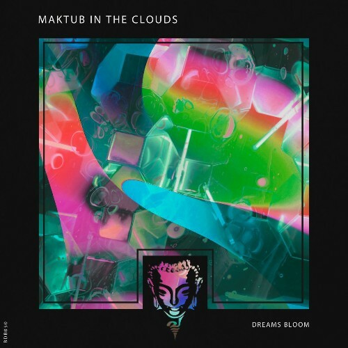 Maktub In The Clouds - Dreams Bloom (2025) 
