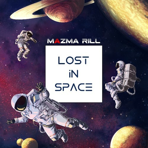  Mazma Rill - Lost In Space (2024) 