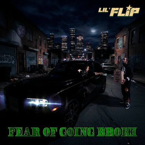  Lil' Flip - Fear Of Going Broke (2025) 