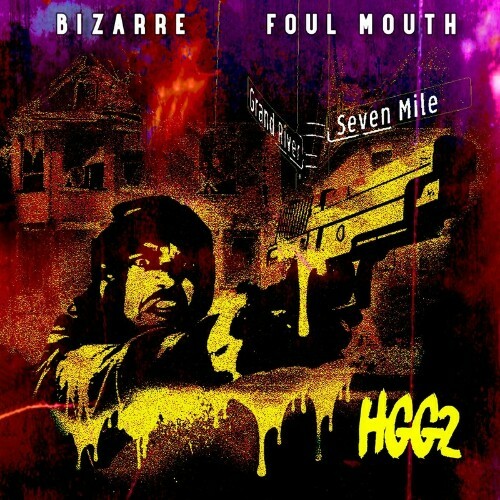  Bizarre & Foul Mouth - HGG2 (2023) 
