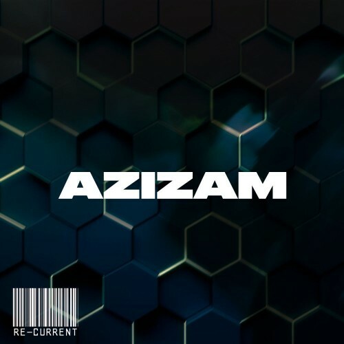  Re-Current - Azizam (2025) 