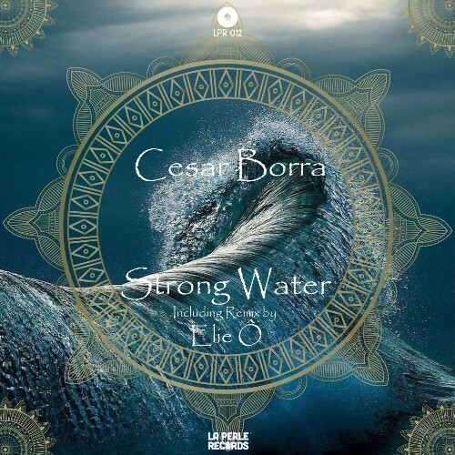  Cesar Borra - Strong Water (2024) 