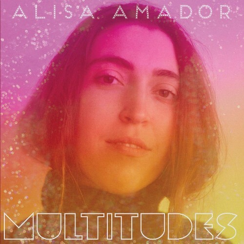  Alisa Amador - Multitudes (2024)  METWVQX_o